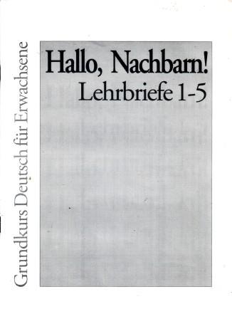 Antonova, Lydia; Breitung, Horst; Nikulina, Valentina  .: Hallo, Nachbarn! Lehrbriefe 1-5