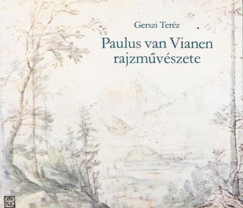 Terez, Gerszi: Paulus van Vianen rajzmuveszete