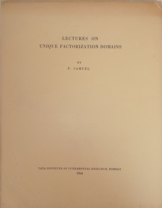 Samuel, P.: Lectures on Unique Factorization Domains