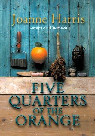 Harris, Joanne: Five quarters of the orange