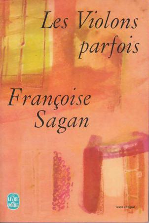 Sagan, F.: Les Violons parfois