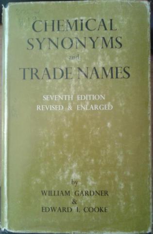 Gardner, W.; Cooke, E.: Chemical synonyms and trade names