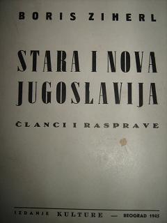 Ziherl, Boris: Stara i nova Jugoslavija: clanci i rasprave