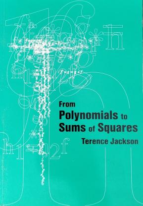 Jackson, Terence H.: From Polynomials to Sums of Squares