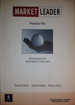 Cotton, David; Falvey, David; Kent, Simon: Market Leader. Intermediate. Practice File