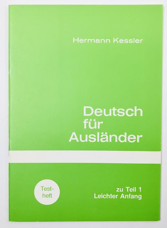 , .: Deutsch fur Auslander. Test-heft zu Teil 1 Leichter Anfang (  .     :  1)