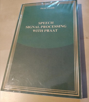 Weenink, David: Speech Signal Processing with Praat